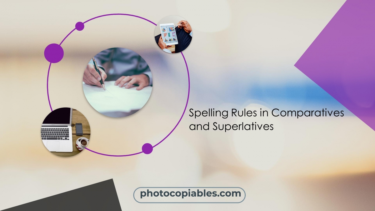 Spelling Rules in Comparatives and Superlatives