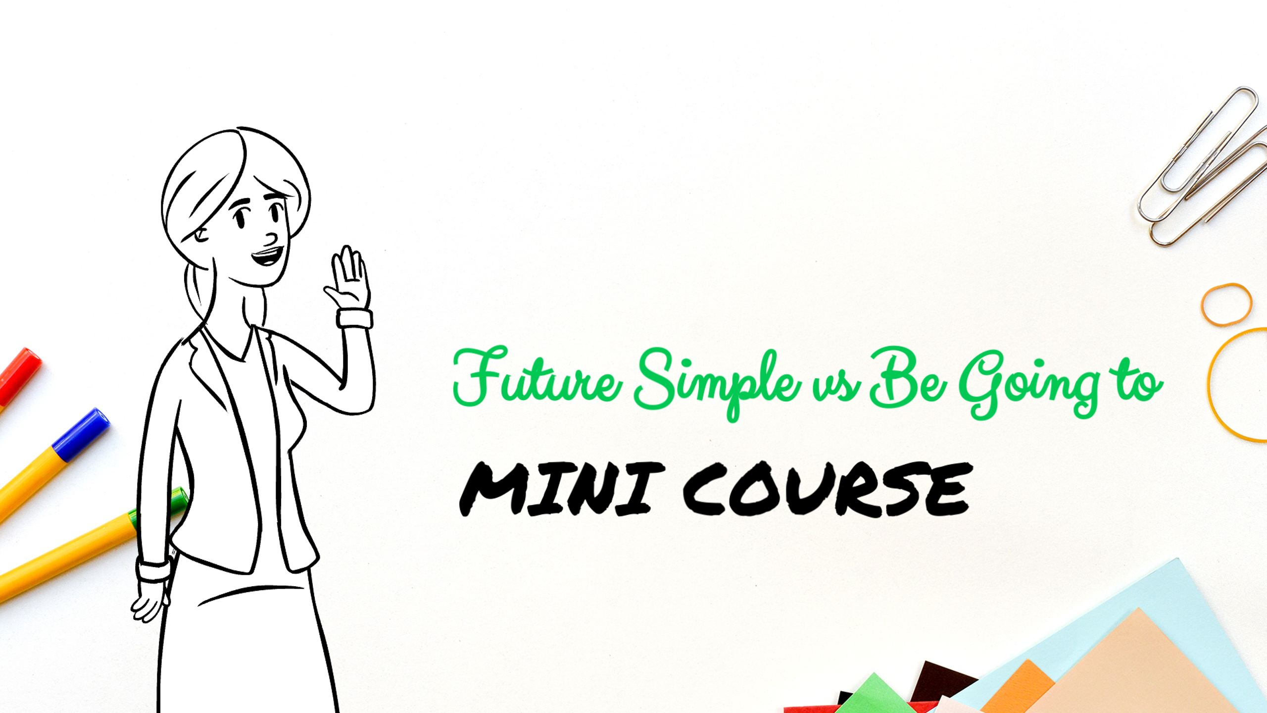 future simple will and be going to mini course